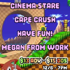 Cinema Stare / Cape Crush / Have Fun! / Megan From Work